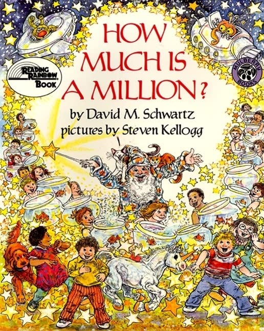 The cover of How Much is a Million demonstrates kids picture books about math in a magical way.