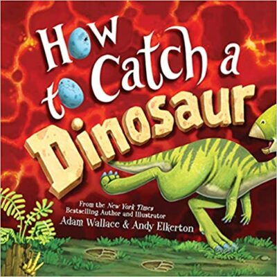 Book cover for How to Catch a Dinosaur