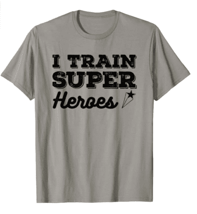 I train superheroes t-shirt - teacher t-shirts on Amazon