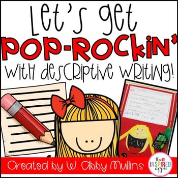 "Lets get pop-rockin with descriptive writing!" by Babbling Abby