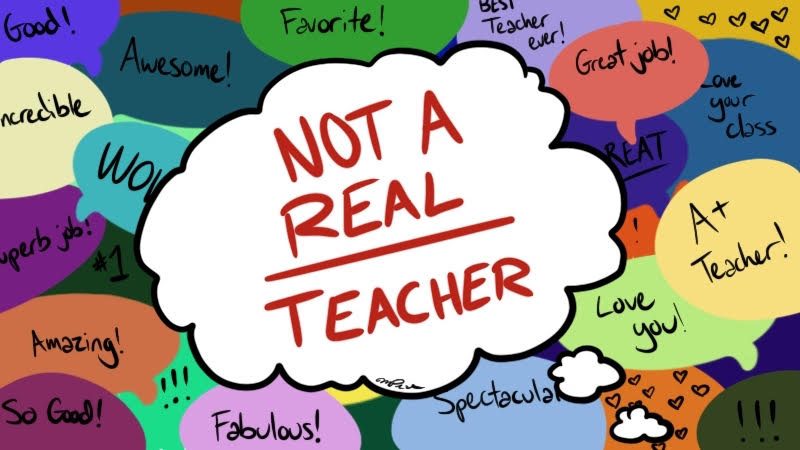 Thought bubble with "Not a real teacher" in red on a background of multi-color speech bubbles with affirmations