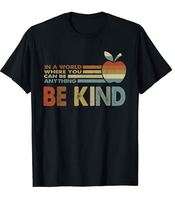 In a world where you can be anything, be kind t-shirt- preschool teacher gifts