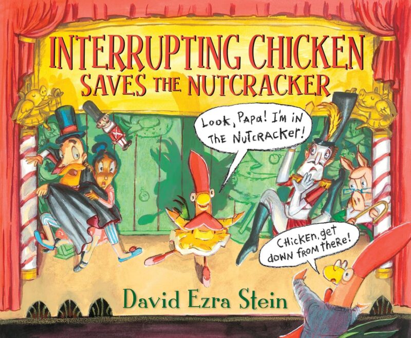 Interrupting Chicken Saves the Nutcracker Interrupting Chicken Saves the Nutcracker book cover