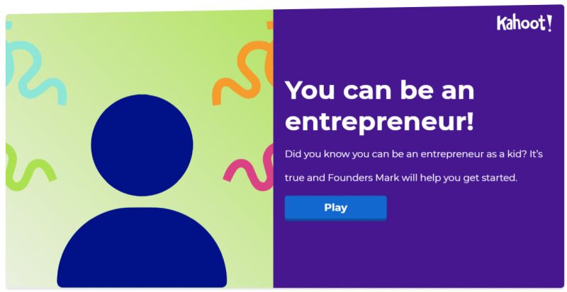 Kahoot and Founders Mark student quiz on entrepreneurship