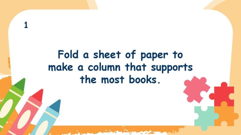 Fold a sheet of paper to make a column that supports the most books.