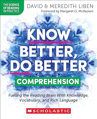 Book cover for Know Better, Do Better: Comprehension as an example of science of reading PD books