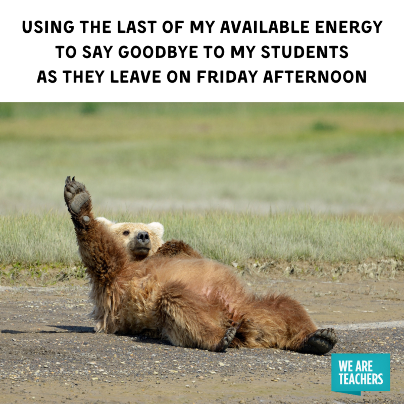 goodbye energy on Friday afternoon funny school meme