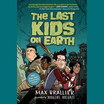 The Last Kids on Earth written by Max Brallier, narrated by Robbie Draymond, as an example of best audiobooks for kids