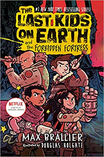 Book cover for Last Kids on Earth and the Forbidden Fortress