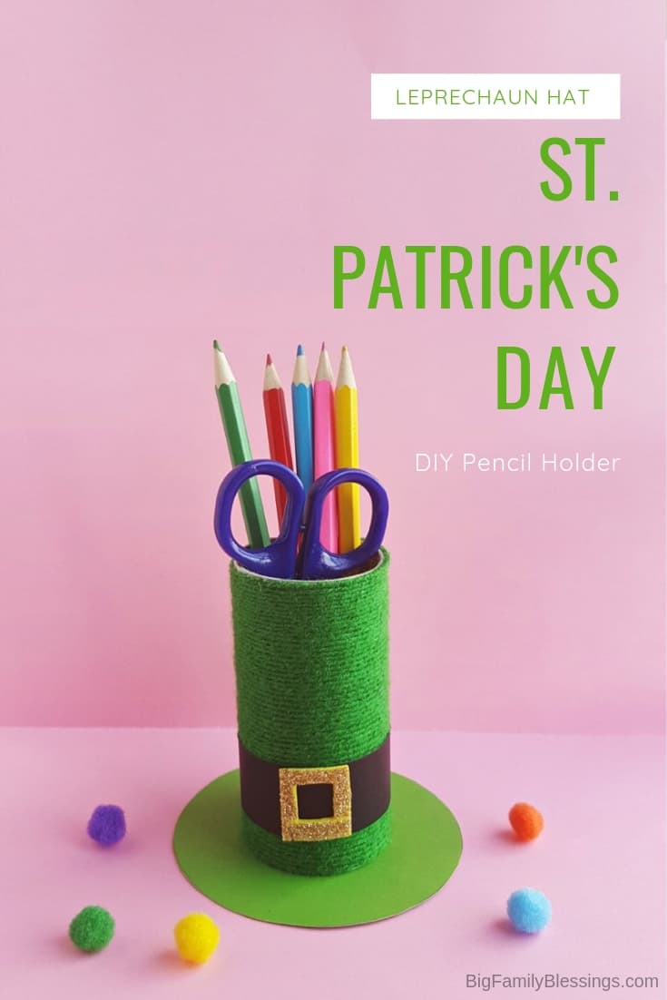 A pencil holder is made to look like a leprechaun hat (St. Patrick's Day crafts for kids)