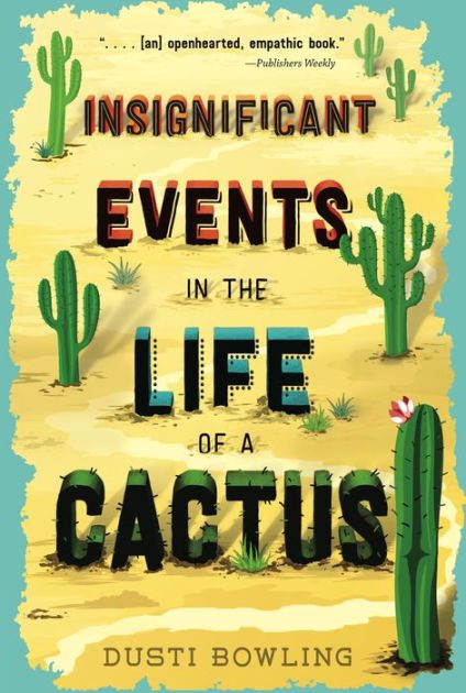 Insignificant Events in the Life of a Cactus by Dusti Bowling cover