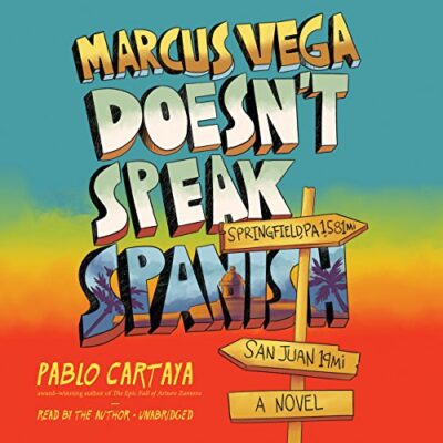 Book cover, Mario Vega Doesn’t Speak Spanish written and narrated by Pablo Cartaya, as an example of best audiobooks for kids