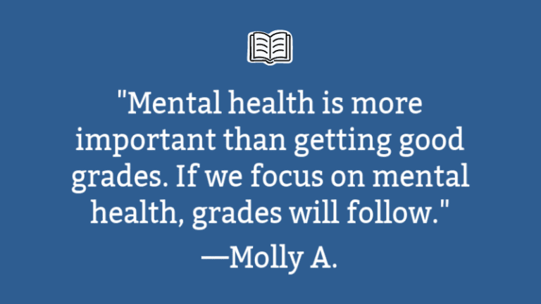 Mental health is more important than getting good grades.