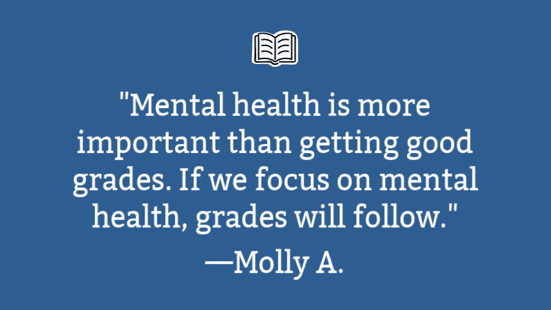 Mental health is more important than getting good grades.