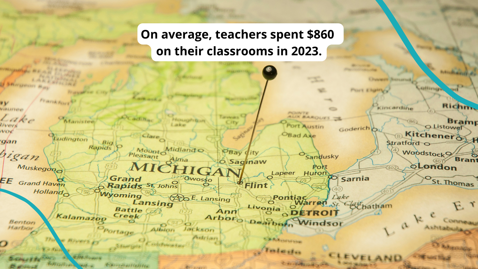 Map of Michigan that says, On average, teachers spent $860 on their classrooms in 2023.