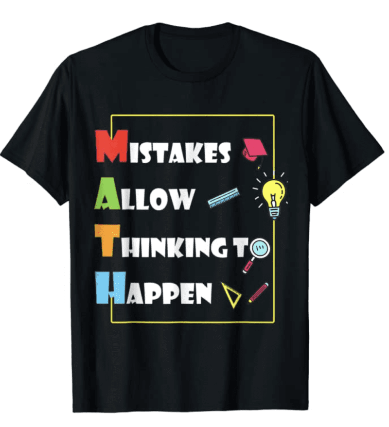mistakes-allow-thinking-to-happen-t-shirt Mistakes allow thinking to happen shirt
