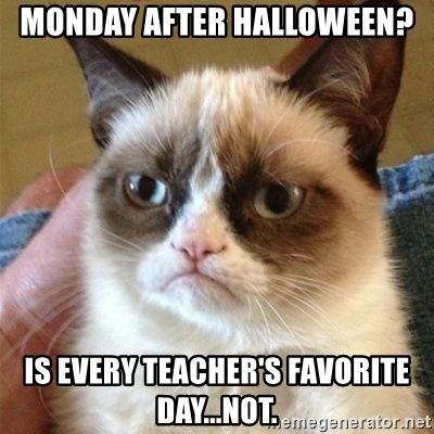 Monday after Halloween meme