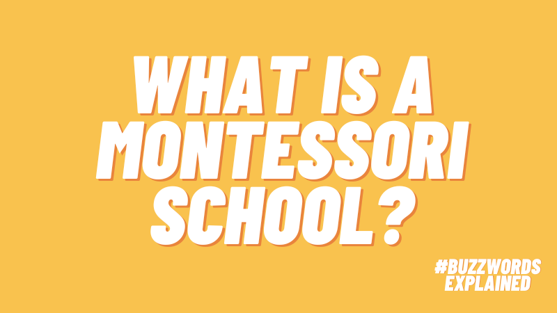 Text that says What Is a Montessori School on a yellow background with #BuzzwordsExplained logo