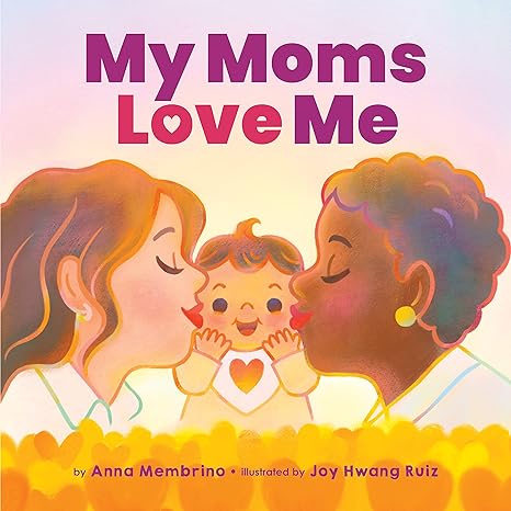 Book cover for My Moms Love Me as an example of banned children's books