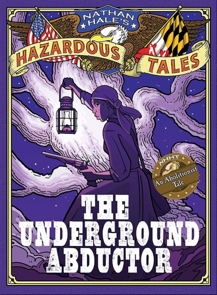 Cover of 'The Underground Abductor: An Abolitionist Tale about Harriet Tubman'
