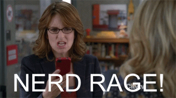 Gif of a woman angrily saying "nerd rage!" 