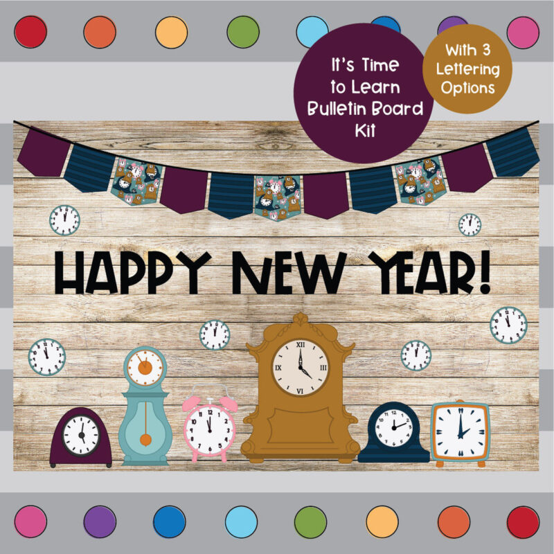 A bulletin board says Happy New Year and features a variety of clocks on it.
