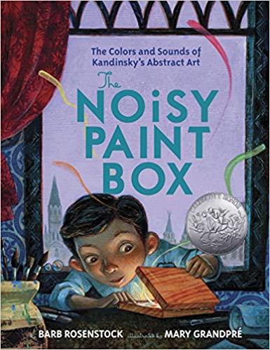 Book cover for The Noisy Paint Box: The Colors and Sounds of Kandinsky's Art