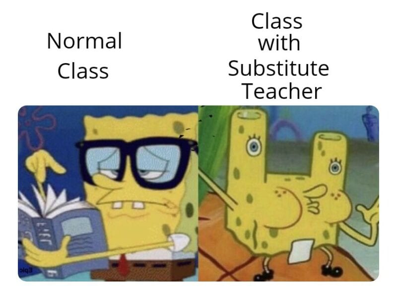 Normal spongebob as normal class and crazy spongebob as class with substitute teacher