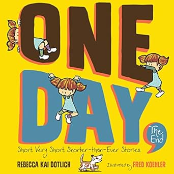 Book cover for One Day, The End: Short, Very Short, Shorter-Than-Ever Stories