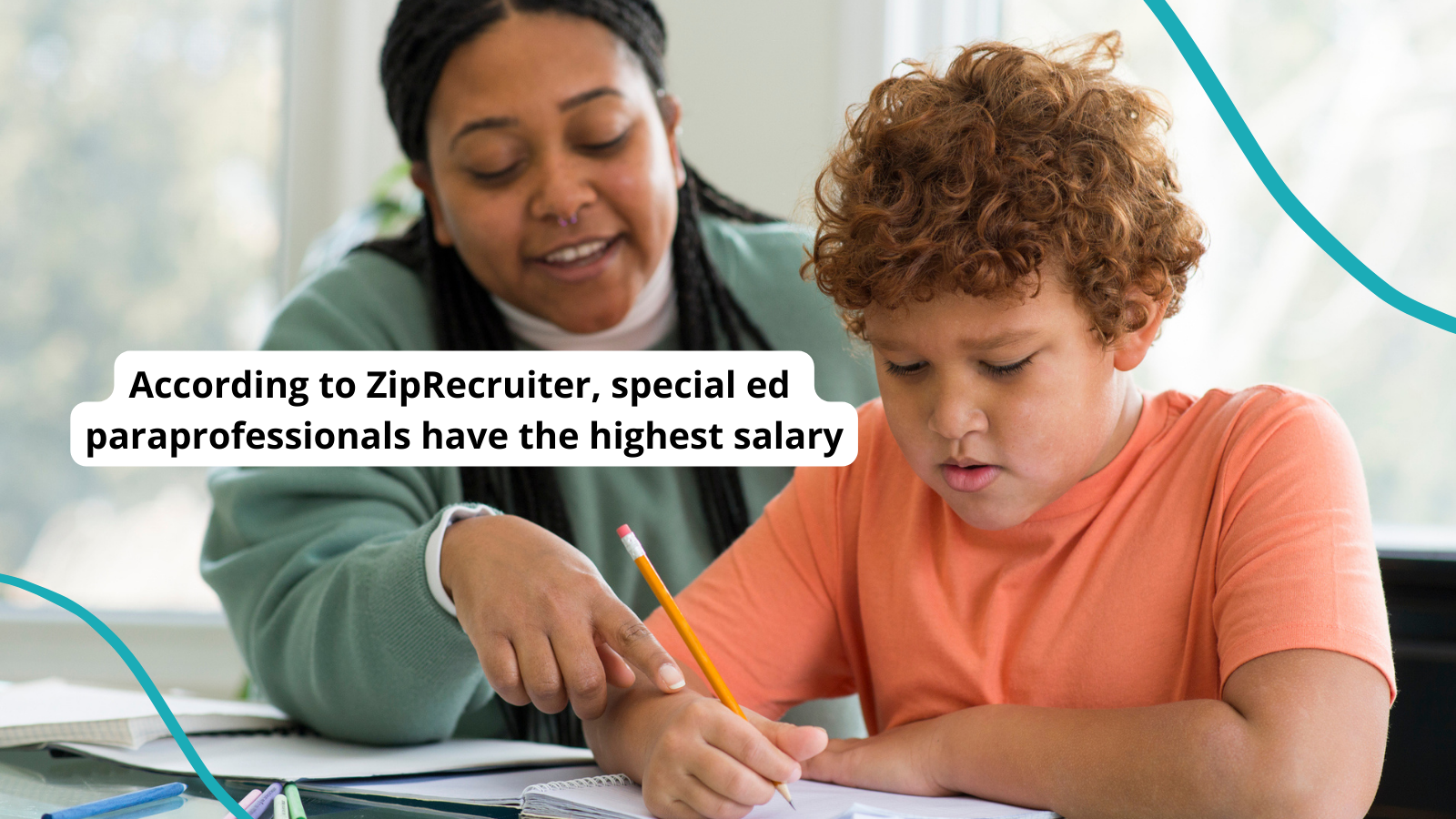 Special education paraprofessional sitting at desk with student and helping him with schoolwork with text that says According to ZipRecruiter, special ed paraprofessionals have the highest salary.