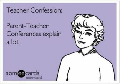 Teacher Confession: Parent teacher conferences explain a lot