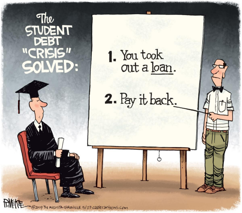 Comic of a teacher pointing at a student with the words The student debt crisis solved: 1. You took out a loan. 2. Pay it back.