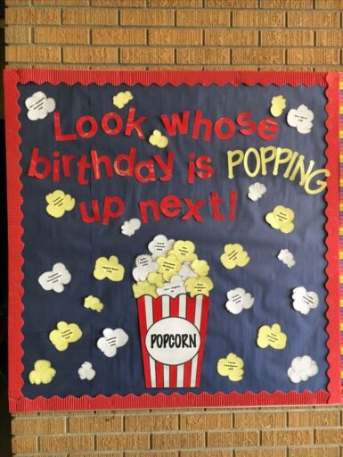 look whose birthday is popping up next popcorn themed bday bulletin board