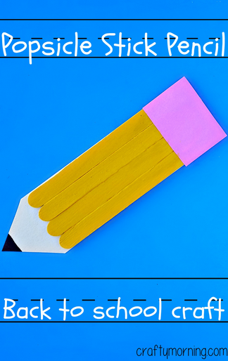 A pencil is made from construction paper and yellow popsicle sticks.