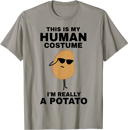 A gray tshirt has a picture of a potato wearing sunglasses on it and says This is my Human Costume. I