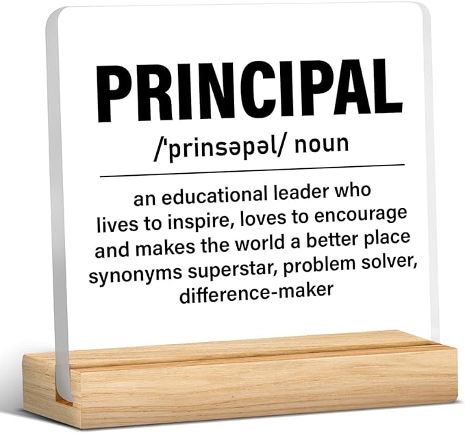 principal desk decoration for principal's appreciation day that reads principal noun an education leader who lives to inspire loves to encourage and makes the world a better place synonyms superstar problem solver difference-maker