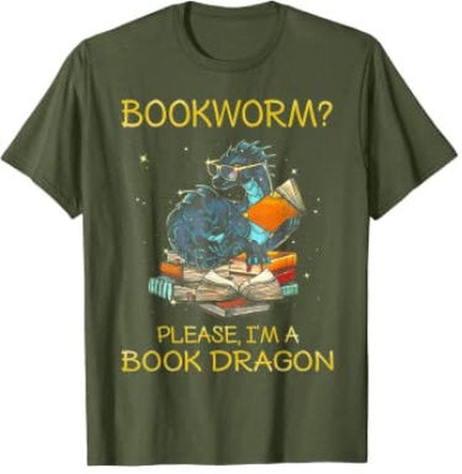 Green t-shirt with a dragon reading a book; text reads Bookworm? Please, I'm a Book Dragon (Reading Shirts)