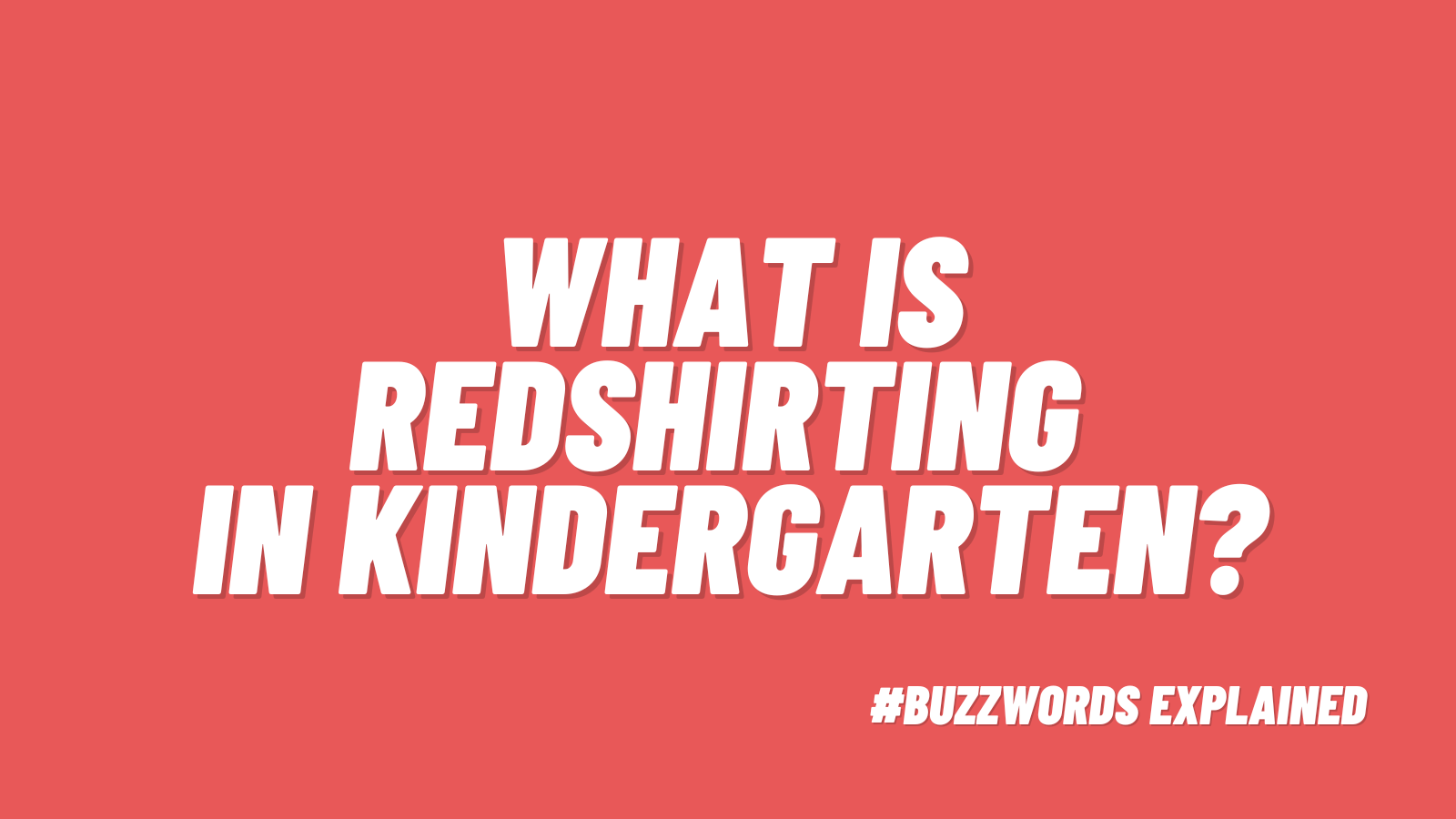 Text that says What Is Redshirting in Kindergarten on red background.