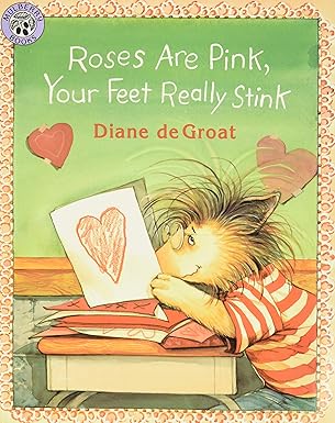 Roses Are Pink, Your Feet Really Stink Book cover for Roses are Pink, Your Feet Really Stink as an example of teachers' favorite Valentine's Day books