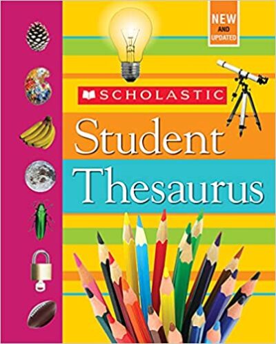 A brightly colored cover says Scholastic Student Thesaurus and features all different colored colored pencils on the bottom. (thesaurus for kids)