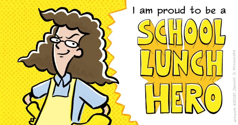 I am proud to be a school lunch hero and image of the lunch lady from the graphic novel 