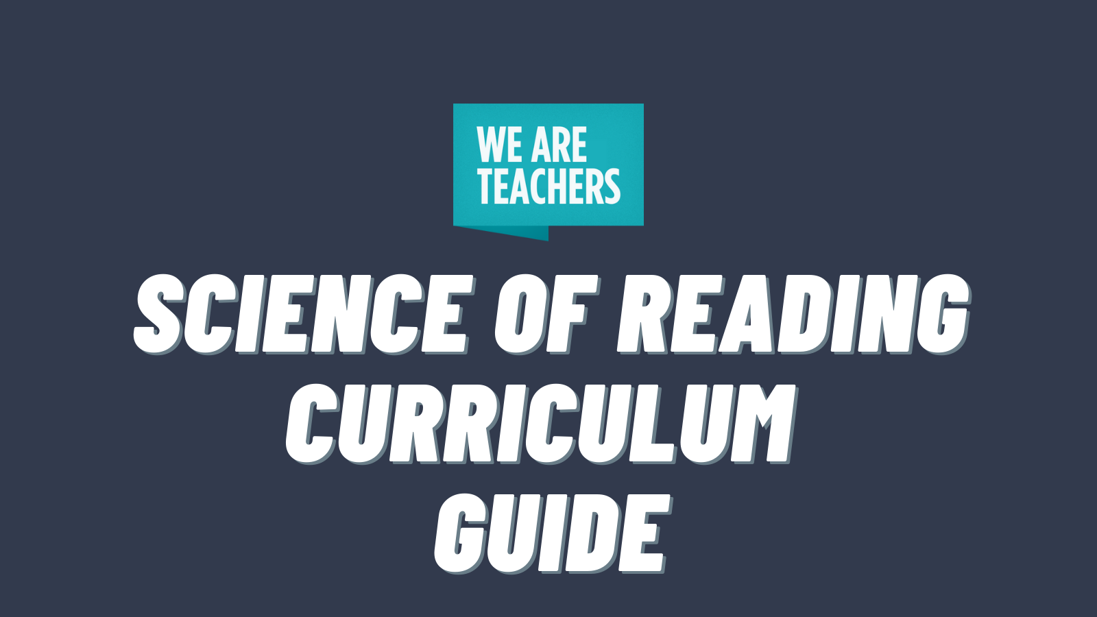 WeAreTeachers logo and text that says Science of Reading Curriculum Guide on dark gray background.