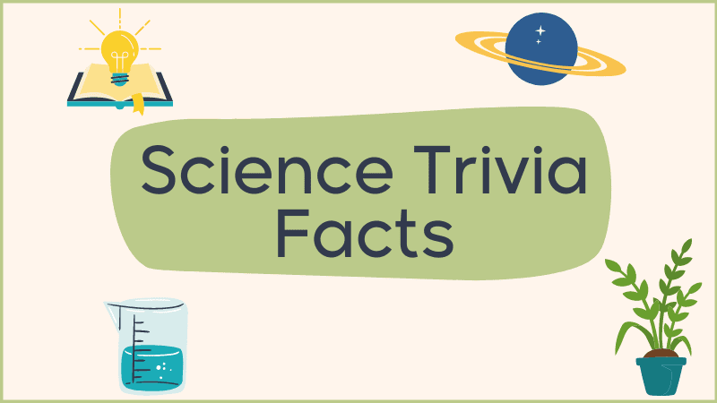 25 Science Trivia Facts To Spark Student Curiosity - We Are Teachers