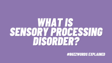 Text that says What Is Sensory Processing Disorder? and #BuzzwordsExplained on purple background.