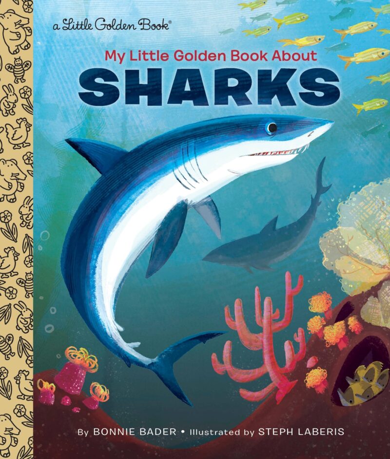 Book cover of My Little Golden Book About Sharks by Bonnie Bader, illustrated by Steph Laberis with illustration of sharks under the sea, as an example of shark books for kids