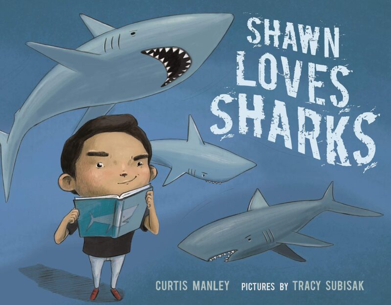 Book cover of Shawn Loves Sharks by Curtis Manley, illustrated by Tracy Subisak with illustration of boy reading a book underwater with sharks, as an example of shark books for kids