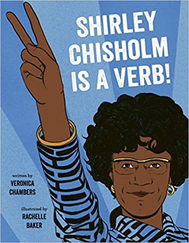 Book cover for Shirley Chisholm is a Verb! as an example of black history books for kids