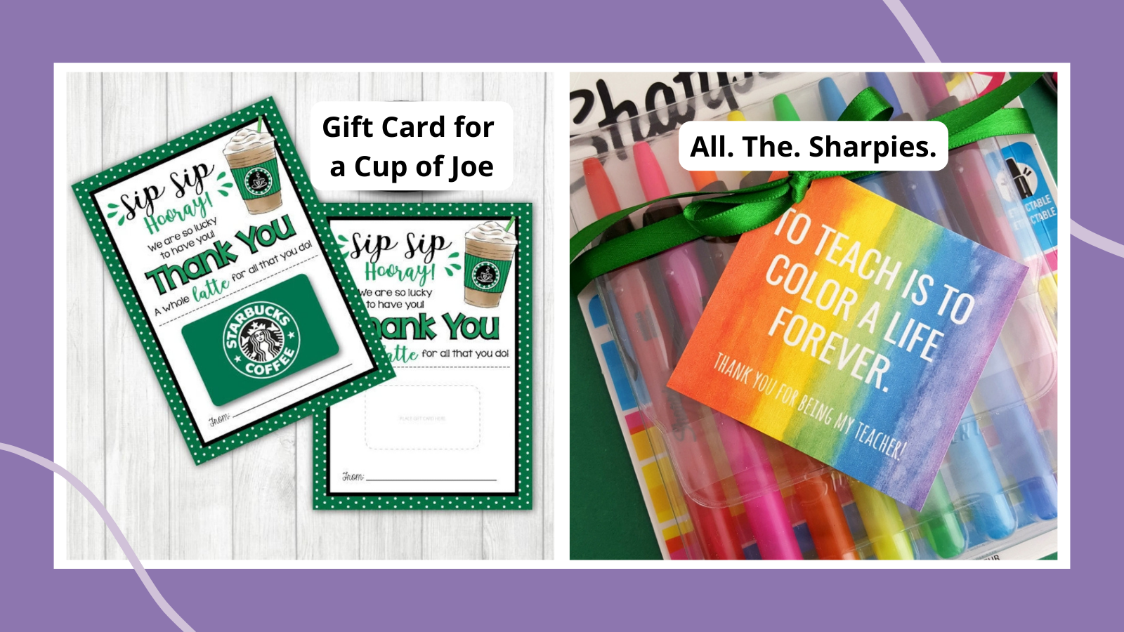 two examples of small gifts for teachers, including a Starbucks gift card printable holder and Sharpie markers with gift tag.