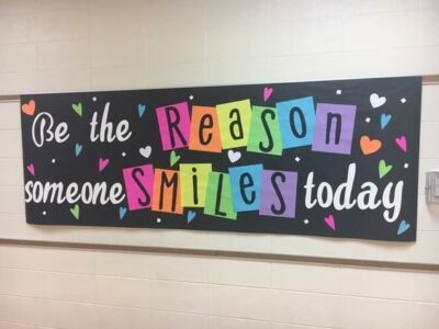 Be the reason someone smiles today colorful bulletin board 