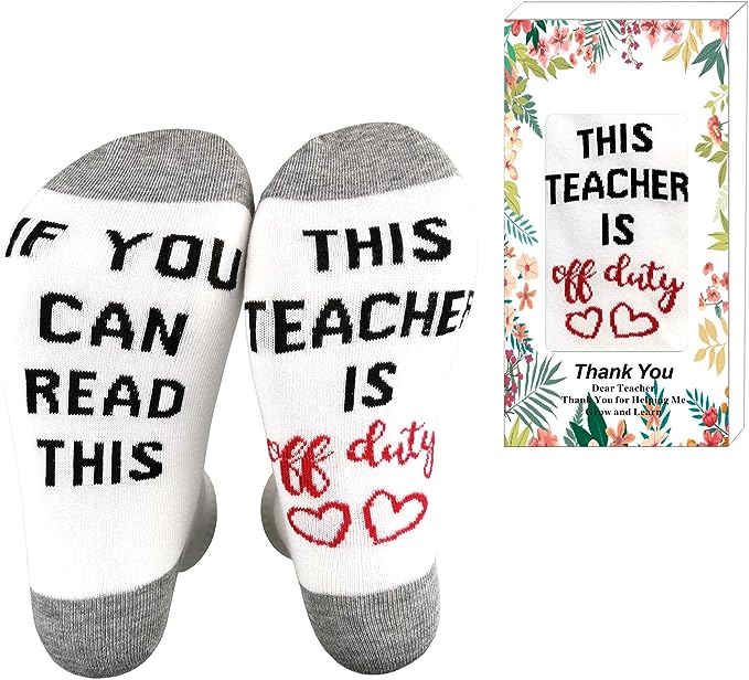 socks that say if you can read this this teacher is off duty 